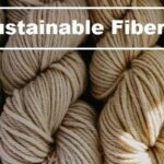Sustainable Fibers