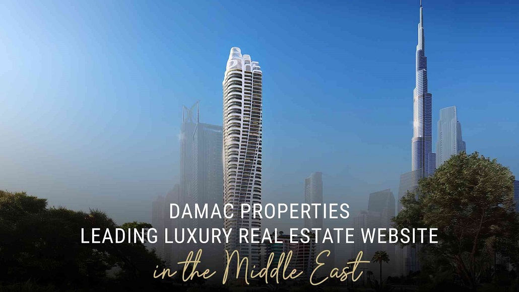 DAMAC Properties – Leading Luxury Real Estate Website in the Middle East