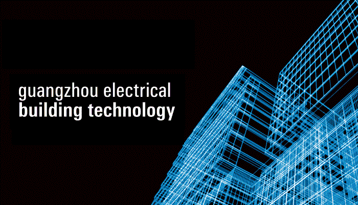 Guangzhou Electrical Building Technology rescheduled to 30 September - 3 October 2020